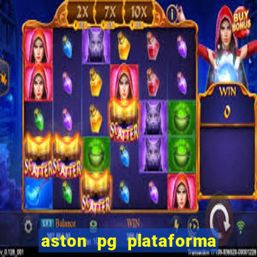 aston pg plataforma de jogos